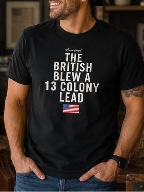 Jerzees Classic “The British Blew a 13 Colony Lead” Graphic T-Shirt - Size Large